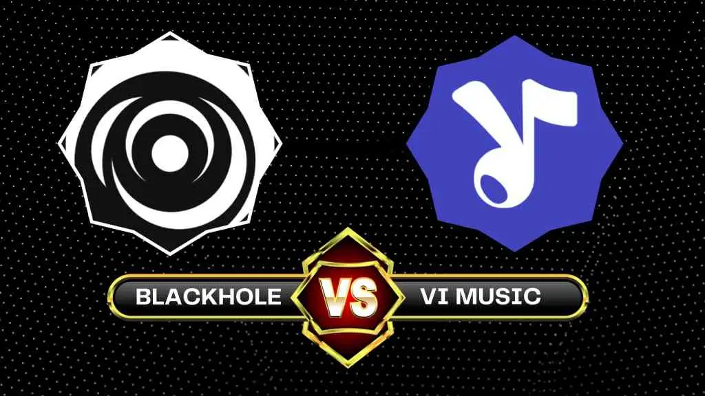 Black Hole APK vs VIMusic
